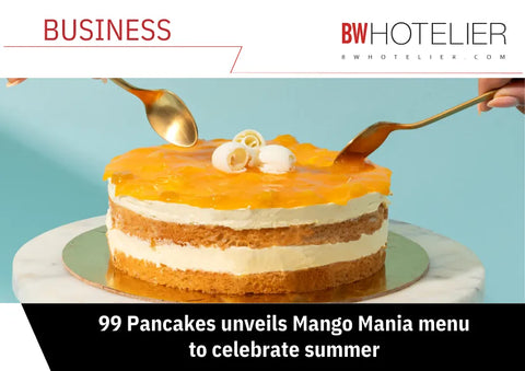 99 Pancakes unveils Mango Mania menu to celebrate summer